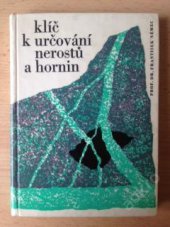 kniha Klíč k určování nerostů a hornin Pomocná kniha pro školy všeobec. vzdělávací a pedagog., SPN 1972