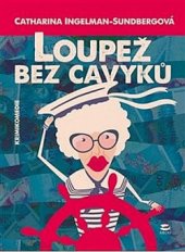 kniha Loupež bez cavyků, Argo 2016