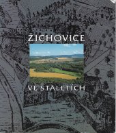 kniha Žichovice ve staletích, s.n. 1995