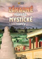 kniha Záhadné miesta, mystické svety, Foni book 2022