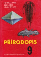 kniha Přírodopis [pro 9. ročník základních devítiletých škol] mineralogie, geologie, vývoj života, Státní pedagogické nakladatelství 1965