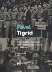 kniha Volá Londýn Ze zákulisí československého vysílání z Londýna, Ústav pro studium totalitních režimů 2017