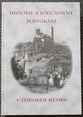 kniha Historie a současnost podnikání v Těšínském Slezsku, Městské knihy 2018