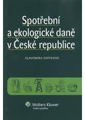 kniha Spotřební a ekologické daně v České republice, Wolters Kluwer 2009
