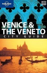 kniha Lonely Planet Venice and the Veneto City Guide, Lonely Planet 2010