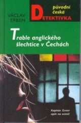 kniha Trable anglického šlechtice v Čechách kapitán Exner opět na scéně!, MOBA 2000