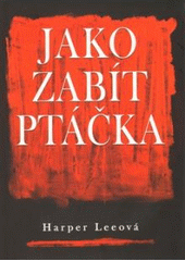 kniha Jako zabít ptáčka, XYZ 2009