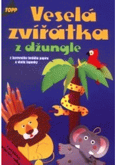 kniha Veselá zvířátka z džungle z barevného tvrdého papíru a vlnité lepenky, Anagram 2000