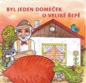 kniha Byl jeden domeček O veliké řepě, František Beníšek 2010