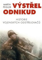 kniha Výstřel odnikud historie vojenských odstřelovačů, Fighters Publications 2012