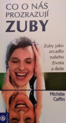 kniha Co o nás prozrazují zuby Zuby jako zrcadlo našeho života a duše, Eugenika 2011