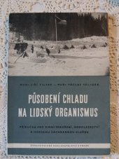 kniha Působení chladu na lidský organismus příručka pro zimní táboření, horolezectví a horskou záchrannou službu, Zdravotnické nakladatelství 1952