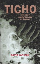 kniha Ticho [mystický krimithriller ze Šumavy], Labyrint 2009