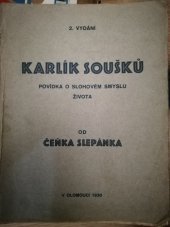 kniha Karlík Soušků povídka o slohovém smyslu života, Čeněk Slepánek  1930