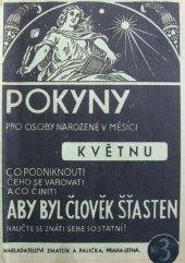 kniha Pokyny pro osoby, narozené v měsíci květnu Co podniknouti, čeho se varovati a co činiti, aby byl člověk šťasten : Naučte se znáti sebe i ostatní, Zmatlík a Palička 1930