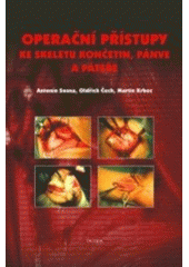 kniha Operační přístupy ke skeletu končetin, pánve a páteře, Triton 2005