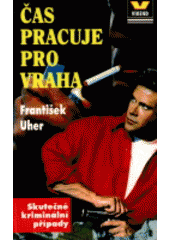 kniha Čas pracuje pro vraha skutečné kriminální případy, Víkend  1996