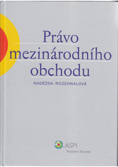 kniha Právo mezinárodního obchodu, ASPI  2006