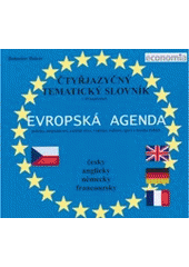 kniha Evropská agenda čtyřjazyčný tematický slovník : česky, anglicky, německy, francouzsky, RB Print 2006