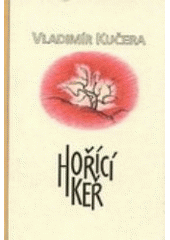 kniha Hořící keř výbor z básní 1943-1992, Kalich 2000