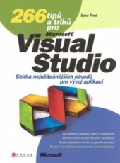 kniha 266 tipů a triků pro Microsoft Visual Studio, CPress 2009