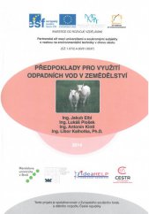 kniha Předpoklady pro využití odpadních vod v zemědělství, Mendelova univerzita v Brně 2014