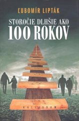 kniha Storočie dlhšie ako 100 rokov, Kalligram 2011