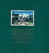kniha Brněnská okružní třída, Památkový ústav v Brně 1997