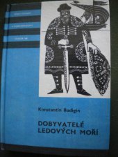 kniha Dobyvatelé ledových moří pro čtenáře od 9 let, Albatros 1988