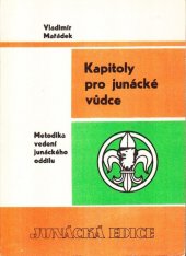 kniha Kapitoly pro junácké vůdce Metodika vedení junáckého oddílu, Český Junák 1970
