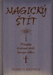 kniha Magický štít příručka k obraně proti temným vědám, Knižní klub 2005