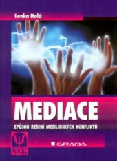 kniha Mediace způsob řešení mezilidských konfliktů, Grada 2003