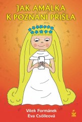kniha Jak Amálka k poznání přišla, Petrklíč 2021
