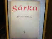 kniha Šárka [báseň z prvého cyklu Mythů], Družstevní práce 1936