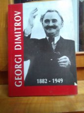 kniha Georgi Dimitrov 1882-1949, Orego 2007