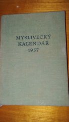 kniha Myslivecký kalendář 1957, Státní zemědělské nakladatelství v Praze 1956