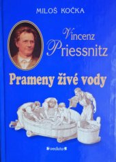 kniha Vincenz Priessnitz prameny živé vody, Veduta - Bohumír Němec 2001