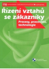 kniha Řízení vztahů se zákazníky procesy, pracovníci, technologie, Grada 2002