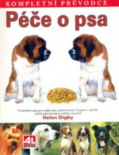 kniha Péče o psa [kompletní průvodce], Alpress 2005