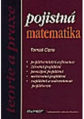 kniha Pojistná matematika teorie a praxe, Ekopress 1999