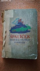 kniha Špalíček našich nejkrásnějších pohádek [výbor 50 českých původních pohádek od 40 autorů, Toužimský & Moravec 1940