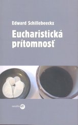 kniha Eucharistická prítomnosť, Serafín 2025