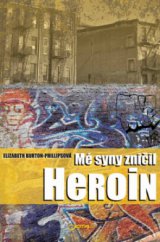 kniha Mé syny zničil heroin, Jota 2008