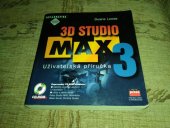 kniha 3D Studio MAX 3 uživatelská příručka, CPress 2000