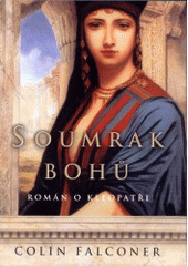 kniha Soumrak bohů román o Kleopatře, BB/art 2003