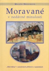 kniha Moravané v nedávné minulosti, Votobia 2004