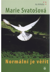 kniha Normální je věřit, Karmelitánské nakladatelství 2009