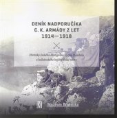 kniha Deník nadporučíka c. k. armády z let 1914 - 1918 Obrázky českého důstojníka Hynka Doležala z balkánského bojiště Velké války, Matice moravská 2019