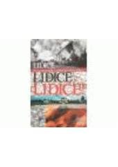 kniha Lidice! očima pamětníků a autorů literatury faktu, Pražská vydavatelská společnost ve spolupráci s Památníkem Lidice 2007