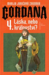 kniha Gordana 4. - Láska, nebo království?, Ivo Železný 2000